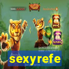 sexyrefe