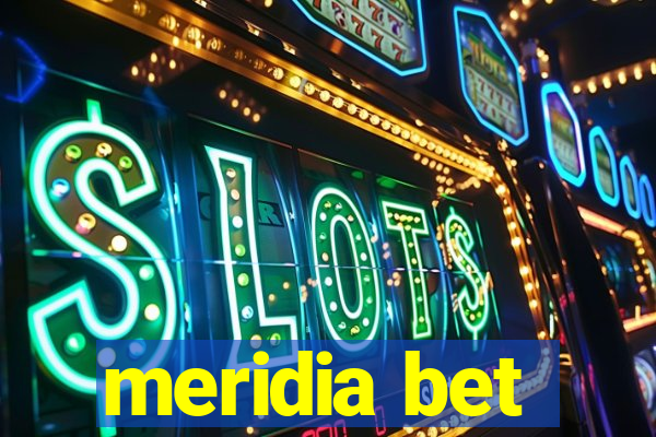 meridia bet