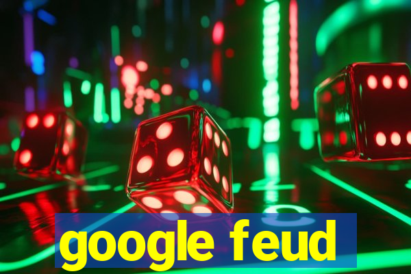 google feud