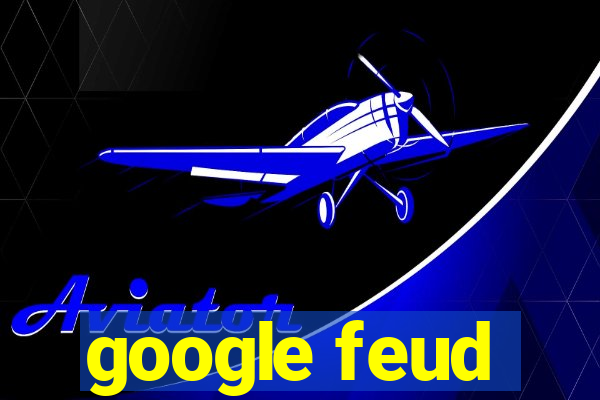 google feud