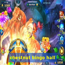 chestnut bingo hall