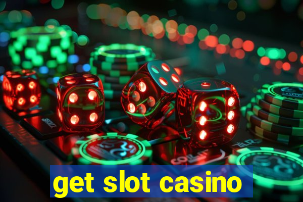 get slot casino