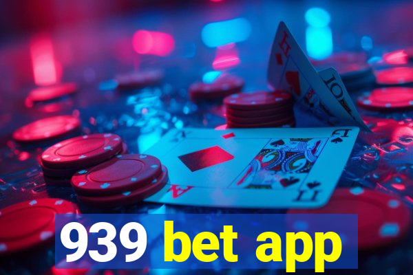 939 bet app