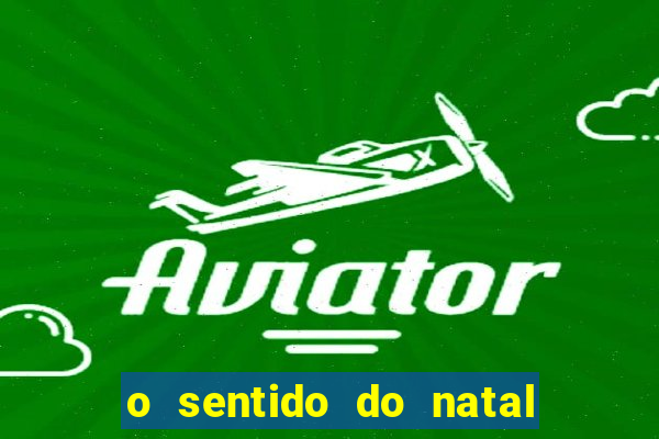 o sentido do natal - turma do printy