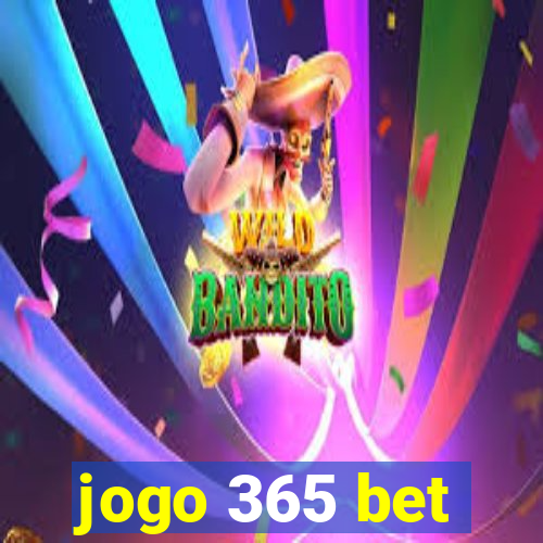 jogo 365 bet