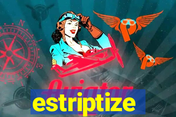 estriptize