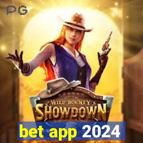 bet app 2024