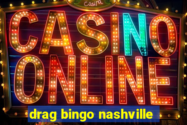 drag bingo nashville