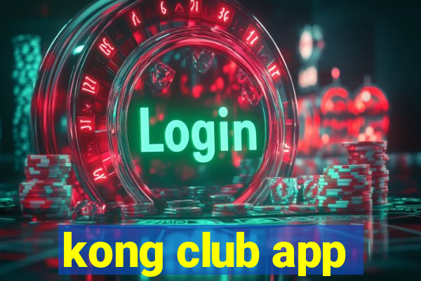 kong club app