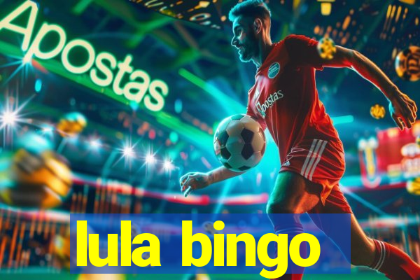 lula bingo