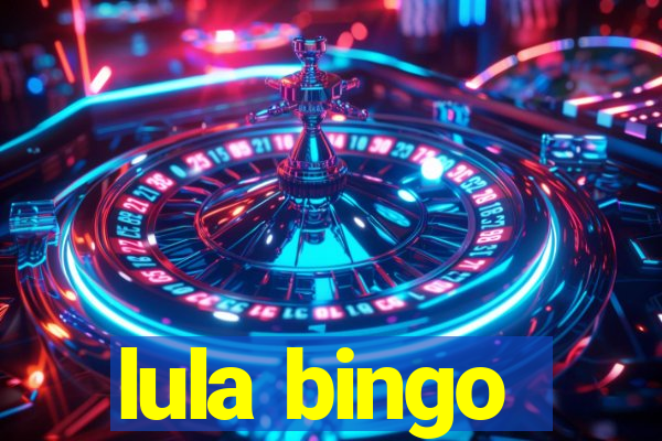 lula bingo