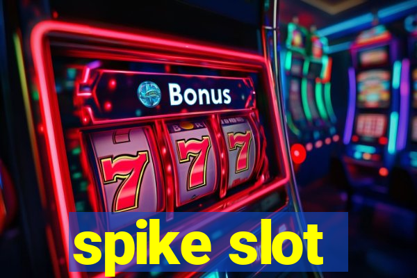 spike slot