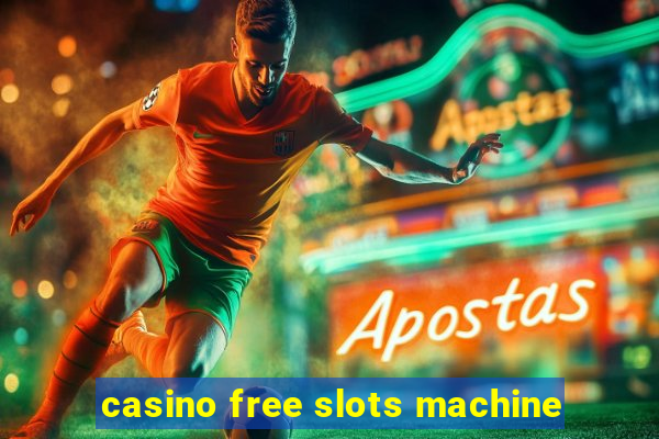 casino free slots machine