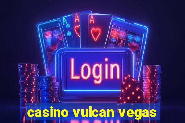 casino vulcan vegas