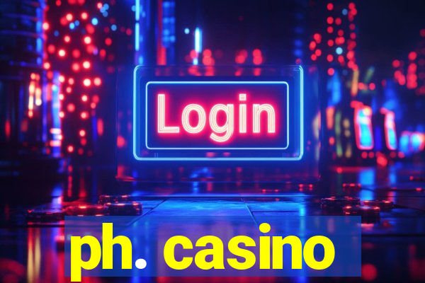 ph. casino