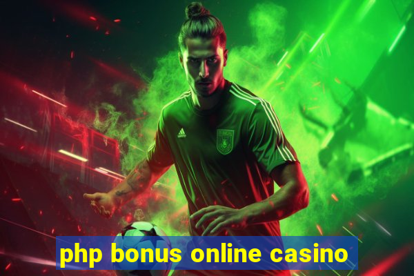 php bonus online casino