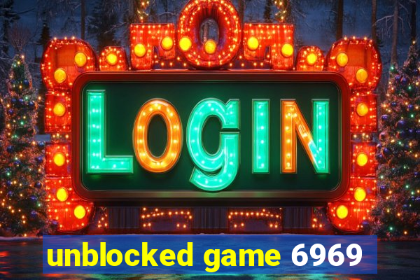 unblocked game 6969