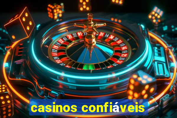 casinos confiáveis