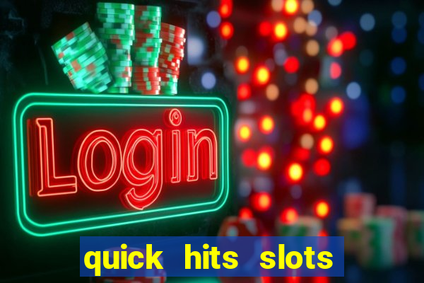 quick hits slots online real money