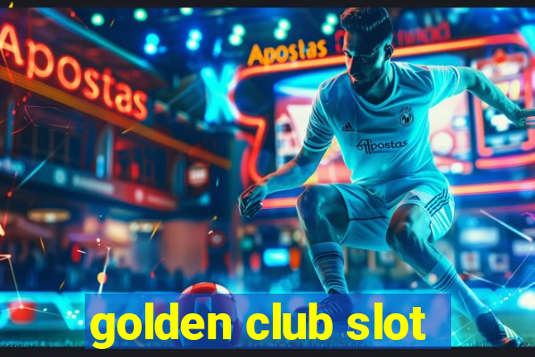 golden club slot