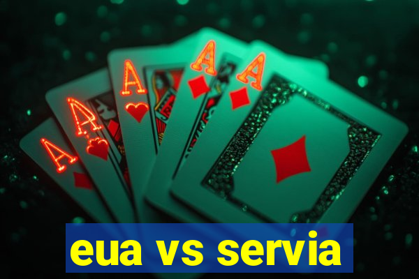 eua vs servia