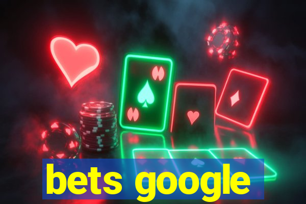 bets google