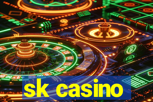 sk casino