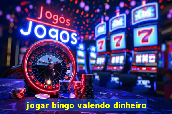 jogar bingo valendo dinheiro