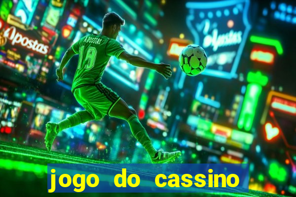 jogo do cassino para ganhar dinheiro