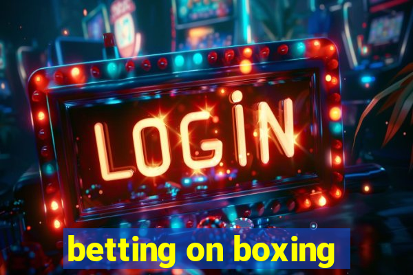 betting on boxing