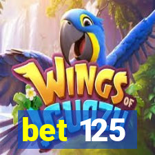 bet 125