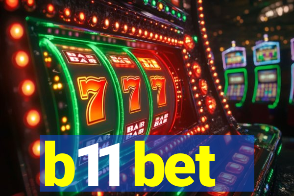 b11 bet