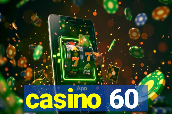 casino 60