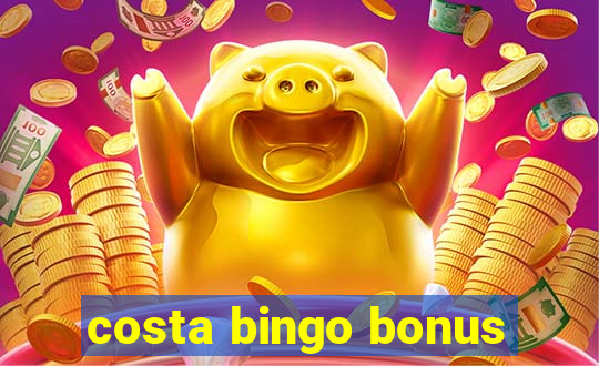 costa bingo bonus