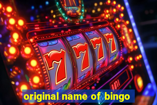 original name of bingo