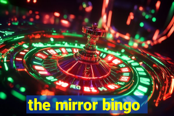 the mirror bingo