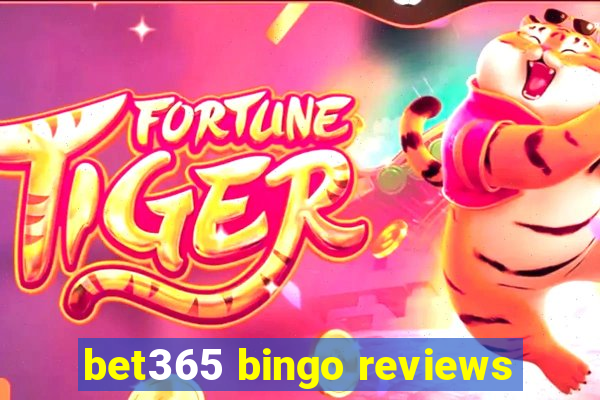 bet365 bingo reviews