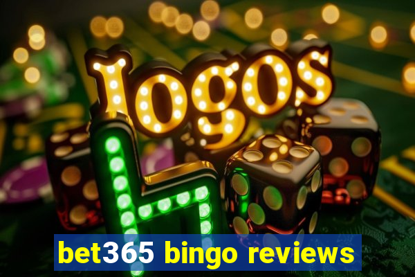 bet365 bingo reviews