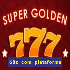 68z com plataforma de jogos