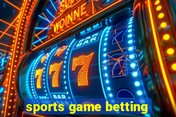 sports game betting