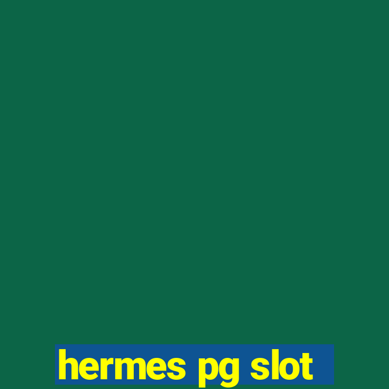 hermes pg slot