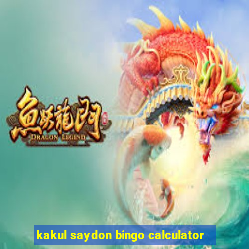 kakul saydon bingo calculator