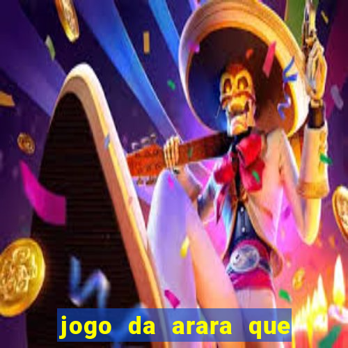 jogo da arara que ganha dinheiro