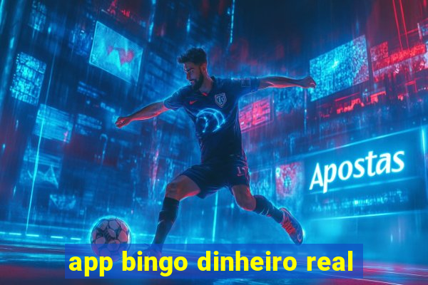 app bingo dinheiro real