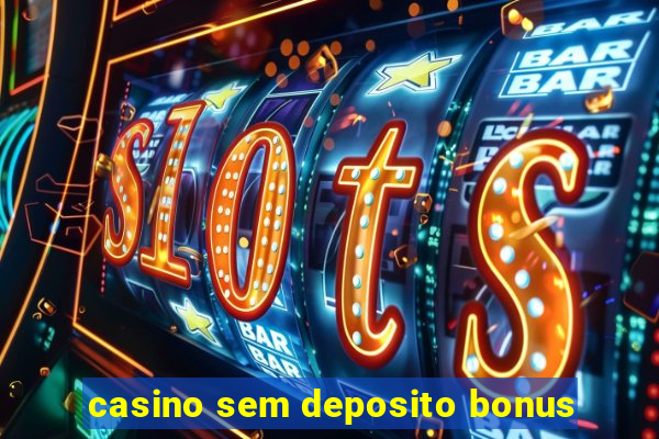 casino sem deposito bonus