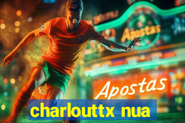 charlouttx nua