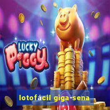 lotofácil giga-sena