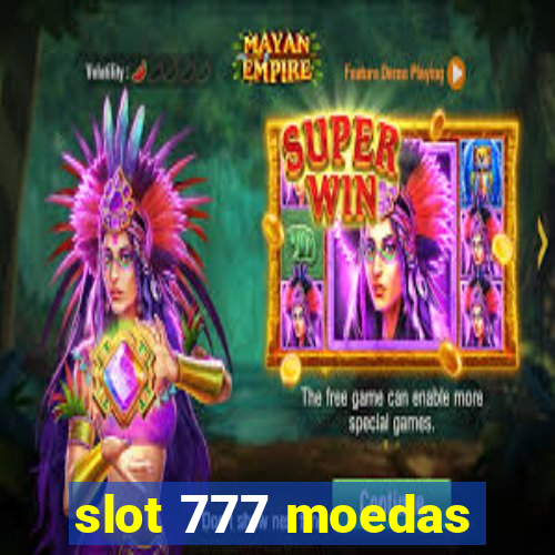 slot 777 moedas