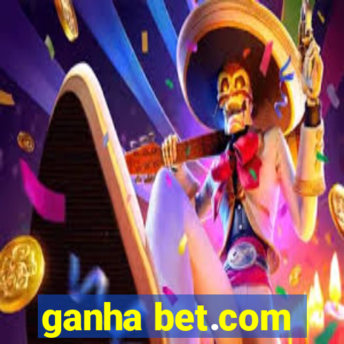 ganha bet.com