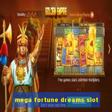 mega fortune dreams slot